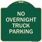 Signmission No Overnight Truck Parking Heavy-Gauge Aluminum Architectural Sign, 18" x 18", G-1818-23822 A-DES-G-1818-23822 - alternate 1